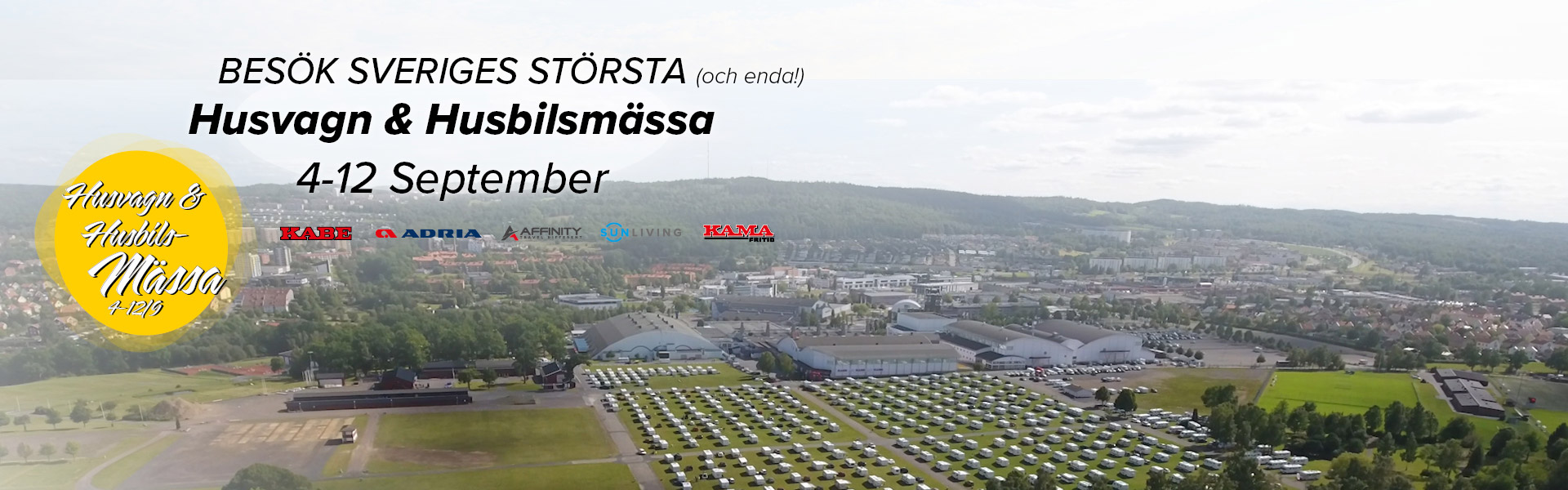Husvagns & <br/>Husbilsmässa<br/>4-12 september